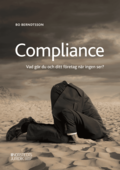 Compliance : vad gr du och ditt fretag nr ingen ser?