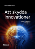 Att skydda innovationer : affrer, risker och mjligheter