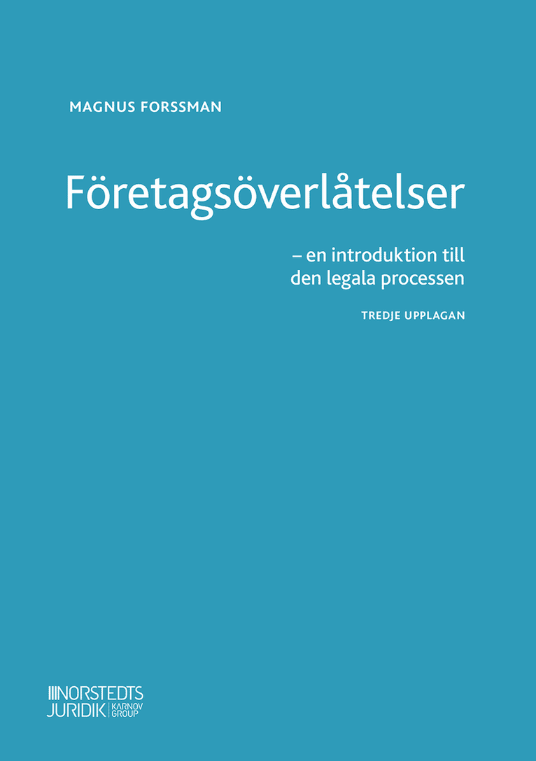 Magnus Forssman - Företagsöverlåtelser : en introduktion till den legala processen, Häftad