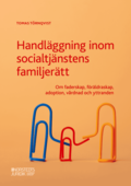 Handlggning inom socialtjnstens familjertt : Om faderskap, frldraskap,