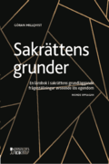 Sakrttens grunder : en lrobok i sakrttens grundlggande frgestllningar avseende ls egendom