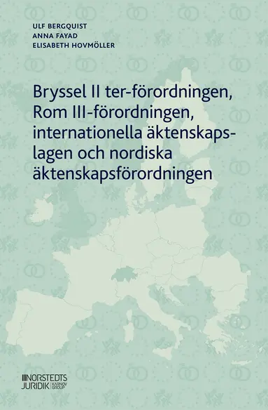 Bryssel II ter-förordningen, Rom III-förordningen, internationella äktenskapslagen och nordiska äktenskapsförordningen