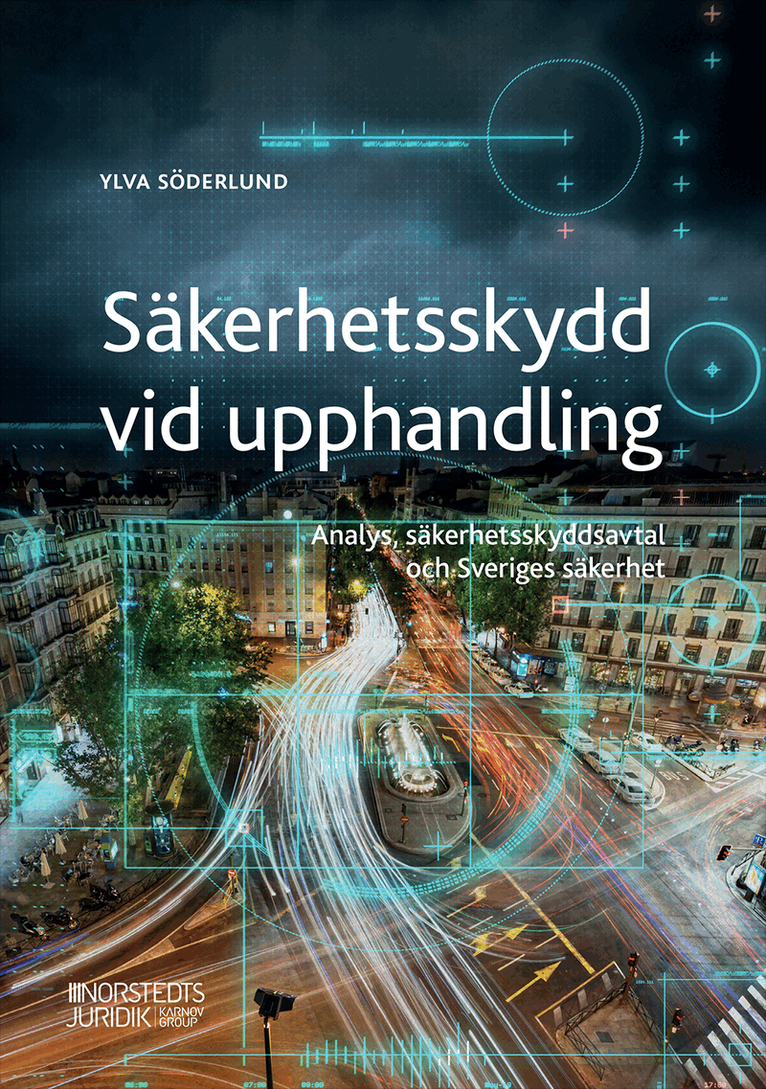 Ylva Söderlund - Säkerhetsskydd vid upphandling : Analys, säkerhetsskyddsavtal och Sveriges, Häftad
