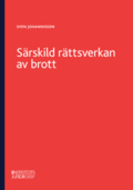 Srskild rttsverkan av brott : en genomgng av reglerna om srskild rttsverkan av brott och om nringsfrbud