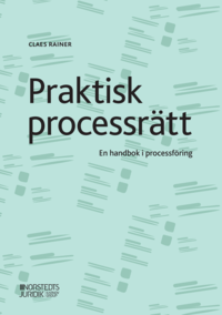 Praktisk processrtt : en handbok i processfring