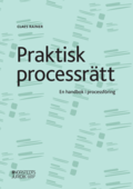Praktisk processrätt : en handbok i processföring