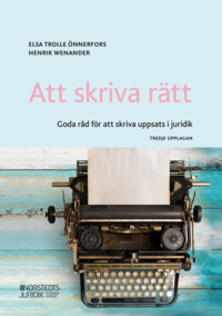 Att skriva rtt : goda rd fr att skriva uppsats i juridik