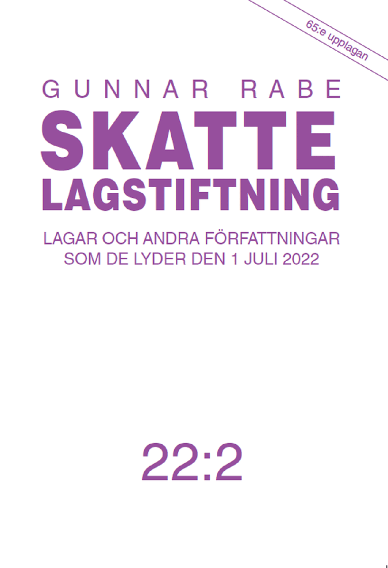 Gunnar Rabe - Skattelagstiftning 22:2 : Lagar och andra författningar som de lyder den 1, Häftad