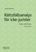 Rttsfallsanalys fr icke-jurister : analys, metod, beslut