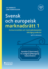 Svensk och europeisk marknadsrtt I : konkurrensrtten och marknadsekonomin