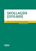 Skollagen (2010:800). : med lagen om infrande av skollagen (2010:801)