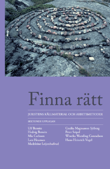 Ulf Bernitz, Mia Carlsson, Lars Heuman, Madeleine Leijonhufvud, Cecilia Magnusson Sjöberg, Peter Seipel, Wiweka Warnling Conradson, Hans-Heinrich Vogel, Hedvig Bernitz - Finna rätt : juristens källmaterial och arbetsmetoder, Inbunden