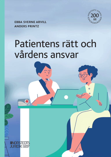 Ebba Sverne Arvill, Anders Printz - Patientens rätt och vårdens ansvar, Häftad