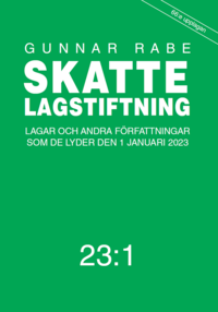 Skattelagstiftning 23:1 : lagar och andra frfattningar som de lyder den 1