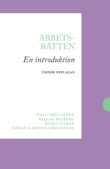 Naiti Del Sante, Bengt Garpe, Håkan Gabinus Göransson, Niklas Selberg - Arbetsrätten : en introduktion, Häftad. Tillgänglighet: Lägg till