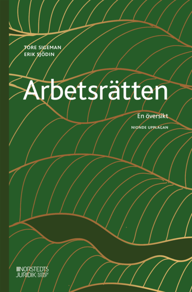 Tore Sigeman, Erik Sjödin - Arbetsrätten : en översikt, Häftad. Tillgänglighet: Lägg till