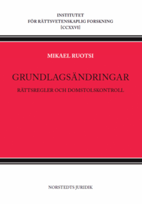 Grundlagsndringar : Rttsregler och domstolskontroll