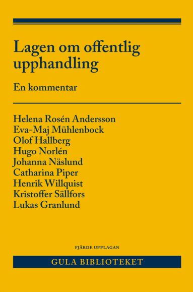 Helena Rosén Andersson, Eva-Maj Mühlenbock, Olof Hallberg, Hugo Norlén, Johanna Näslund, Catharina Piper, Henrik Willquist, Kristoffer Sällfors, Lukas Granlund - Lagen om offentlig upphandling : en kommentar, Häftad
