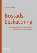 Bostadsbeskattning : inkomstskattelagens regler om sm�hus, �garl�genheter och bostadsr�tter