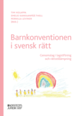 Barnkonventionen i svensk rtt : Genomslag i lagstiftning och rttstillmpn