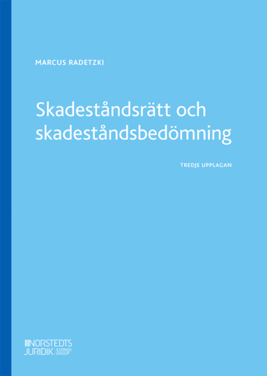 Marcus Radetzki - Skadeståndsrätt och skadeståndsbedömning, Häftad