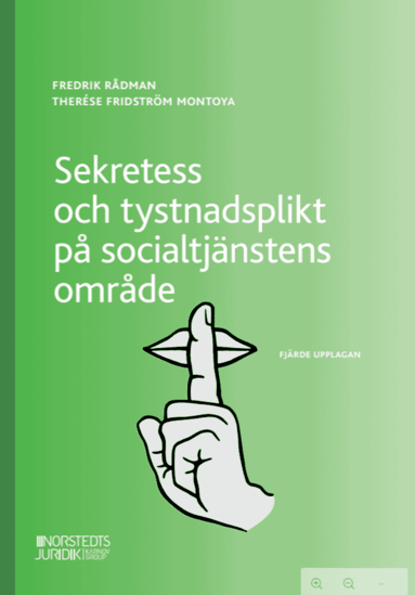 Fredrik Rådman, Therése Fridström Montoya - Sekretess och tystnadsplikt på socialtjänstens område, Häftad. Tillgänglighet: Lägg till