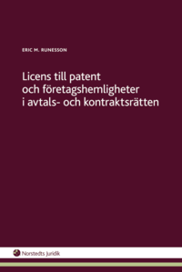 Licens till patent och f�retagshemligheter i avtals- och kontraktsr�tten