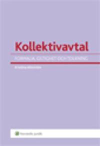 e-Bok Kollektivavtal  formalia, giltighet och tolkning