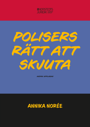 Annika Norée - Polisers rätt att skjuta, Häftad