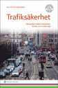 Trafiksäkerhet : samspelet mellan människor, fordon och trafikmiljö