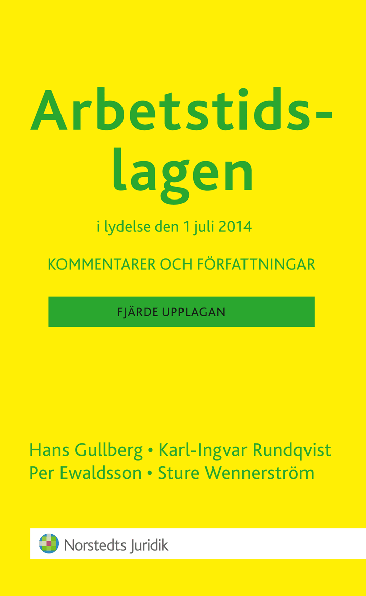 Hans Gullberg, Karl-Ingvar Rundqvist, Per Ewaldsson - Arbetstidslagen : kommentarer och författningar, Häftad