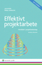 Effektivt projektarbete  : handbok i projektledarskap