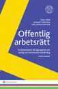 Eskil Hinn, Lennart Aspegren, Carl Johan Karlson - Offentlig arbetsrätt : en kommentar till lagreglerna om statlig och kommunal anställning, Häftad