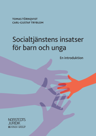 Tomas Törnqvist, Carl-Gustaf Tryblom - Socialtjänstens insatser för barn och unga : en introduktion, Häftad