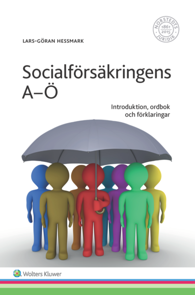 Socialförsäkringens A-Ö : Introduktion ordbok och förklaringar