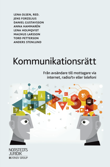 Kommunikationsrätt : från avsändare till mottagare via internet radio/tv eller telefoni