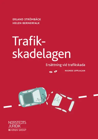Trafikskadelagen : ersättning vid trafikskada