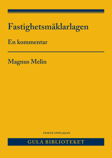 Magnus Melin Fastighetsmäklarlagen : en kommentar