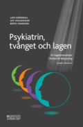 Psykiatrin, tvnget och lagen : en lagkommentar i historisk belysning