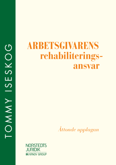 Tommy Iseskog Arbetsgivarens rehabiliteringsansvar