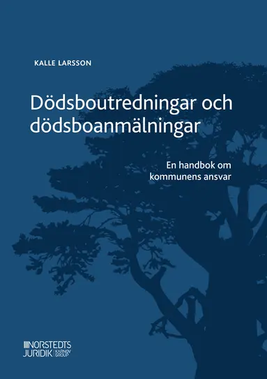 Dödsboutredningar och dödsboanmälningar : en handbok om kommunens ansvar