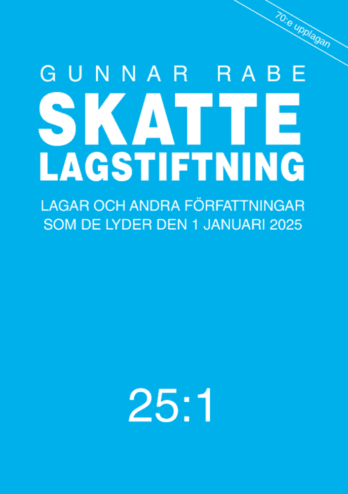 Gunnar Rabe - Skattelagstiftning 25:1 : Lagar och andra författningar som de lyder den 1, Häftad
