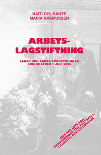 Arbetslagstiftning : Lagar och andra f�rfattningar som de lyder 1 juli 2025
