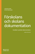F�rskolans och skolans dokumentation : handbok i praktisk dokumentation