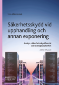 S�kerhetsskydd vid upphandling : analys, s�kerhetsskyddsavtal och Sveriges s�kerhet