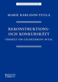 Rekonstruktions- och konkursr�tt : s�rskilt om g�lden�rens avtal
