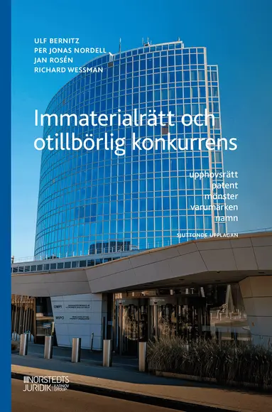 Immaterialrätt och otillbörlig konkurrens : upphovsrätt - patent - mönster