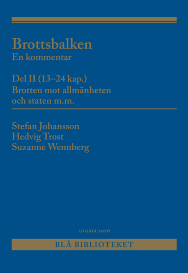Stefan Johansson, Hedvig Trost, Suzanne Wennberg - Brottsbalken Del II (13-24 kap.) : En kommentar, Häftad. Tillgänglighet: Lägg till