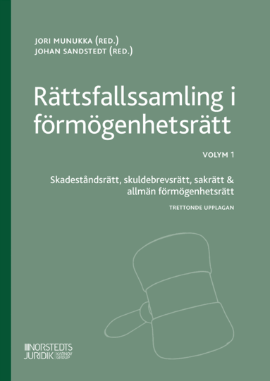 Rättsfallssamling i förmögenhetsrätt Volym 1 : Skadeståndsrätt, skuldebrevsrätt, sakrätt & allmän förmögenhetsrätt, Häftad