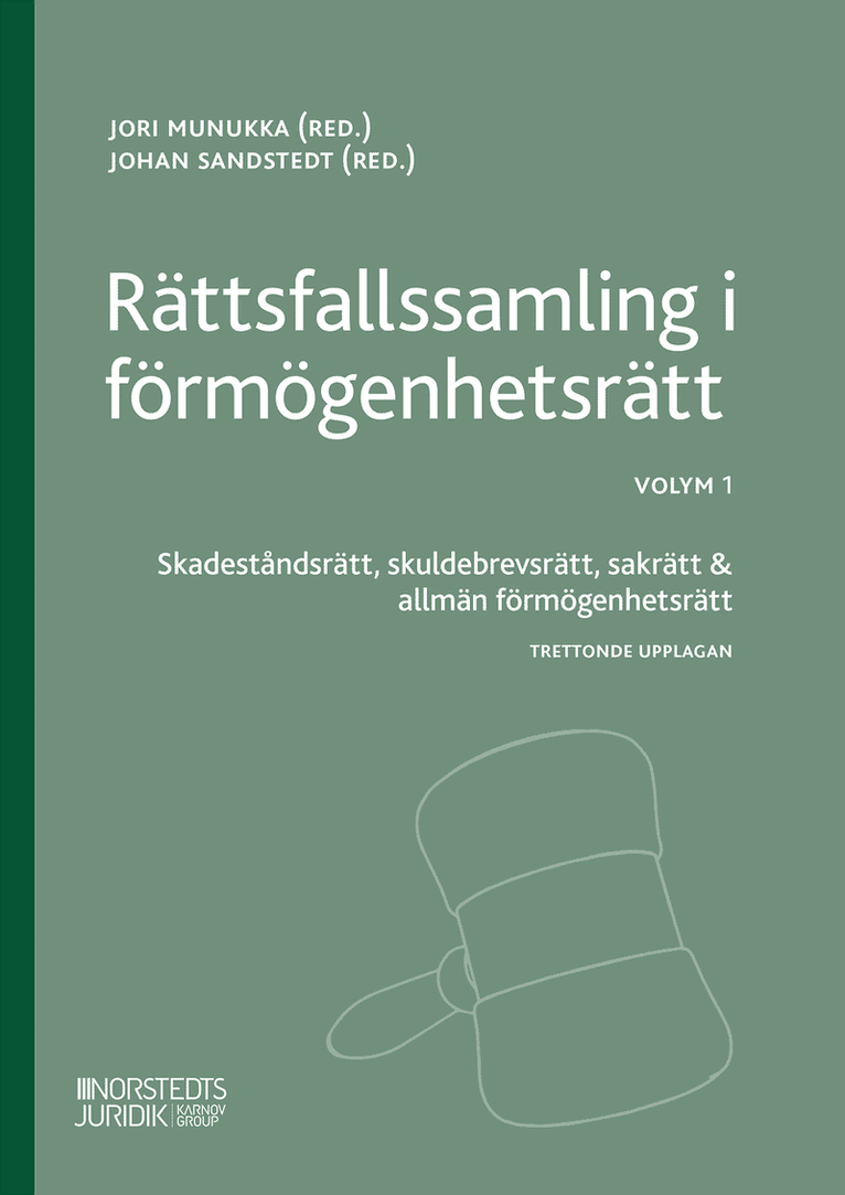 Rättsfallssamling i förmögenhetsrätt Volym 1 : Skadeståndsrätt, skuldebrevsrätt, sakrätt & allmän förmögenhetsrätt, Häftad